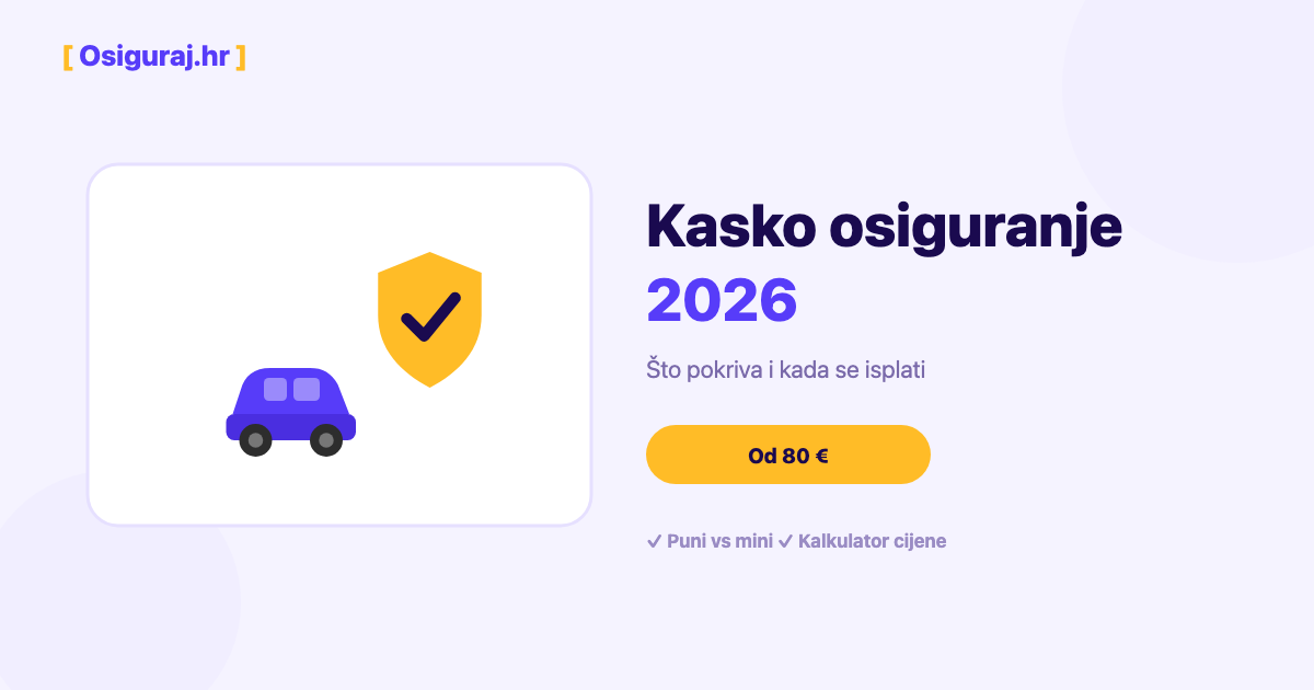 Kasko osiguranje 2026 — kalkulator cijene i što pokriva