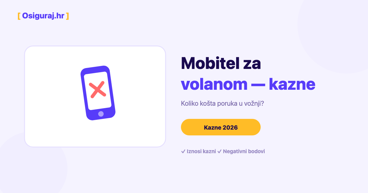 Kazne za korištenje mobitela za volanom u Hrvatskoj 2026